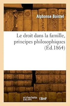 Paperback Le droit dans la famille, principes philosophiques [French] Book