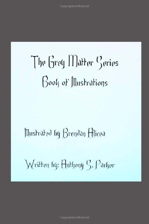 The Grey Matter Series Book of Illustrations