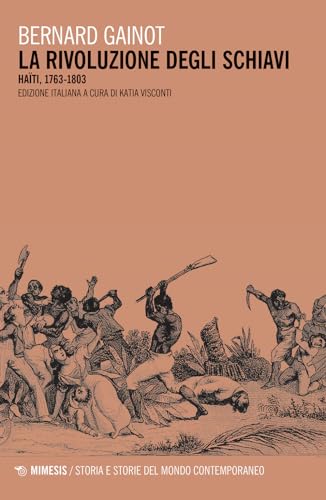 La rivoluzione degli schiavi. Haiti 1763-1803