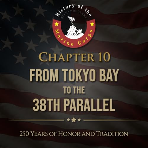 Chapter 10: From Tokyo Bay to the 38th Parallel
