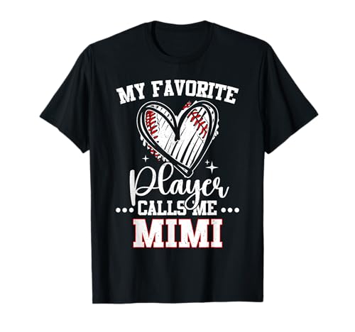 My Favorite Baseball Player Calls Me Mimi T-Shirt