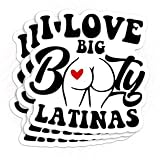 (3Pcs-3") I Love Big Booty Latinas Sticker - Funny Mexican American Waterproof Vinyl Sticker for Laptop, Water Bottle, Tumbler, Accessory Hard Hat Decal Birthday Gifts for Her Him 3 Inches
