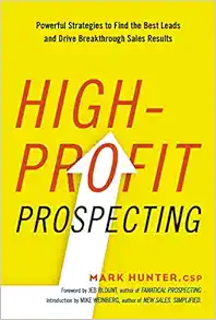 High-Profit Prospecting: Powerful Strategies to Find the Best Leads and Drive Breakthrough Sales Results book cover