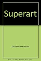 Superart: Recycling supermarket throwaways 0930790197 Book Cover
