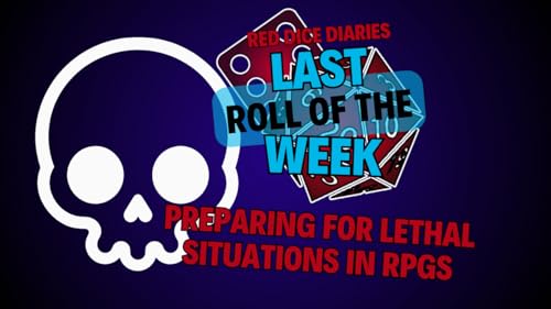 Preparing for Lethal Situations in RPGs