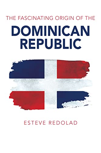 The Fascinating Origin Of The Dominican Republic #TOP29
