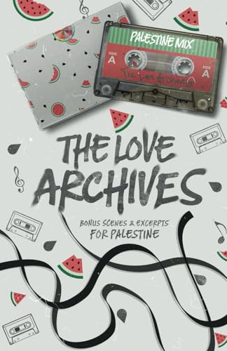 The Love Archives: Bonus Scenes & Excerpts for Palestine Vol Three