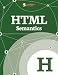 HTML Semantics (Smashing eBook Series 26)
