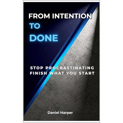 From Intention to Done Audiolibro Por Daniel Harper arte de portada