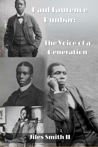 Paul Laurence Dunbar: The Voice of a Generation