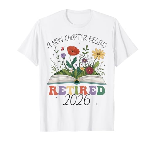 Retired 2026 A New Chapter Begins Retirement Teacher Women T-Shirt