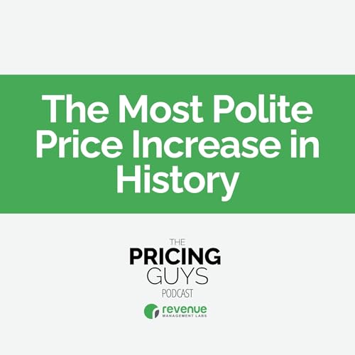 S2E8 - The Most Polite Price Increase in History