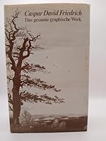 Caspar David Friedrich, Das Gesamte Graphische Werk B00DZV083K Book Cover