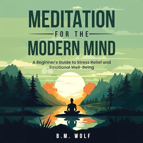 Meditation for the Modern Mind by B.M. Wolf episode artwork