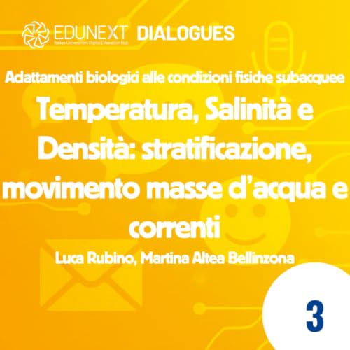 [03] Temperatura, Salinit&agrave; e Densit&agrave;: stratificazione, movimento masse d&rsquo;acqua e correnti