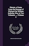  Oberon, a Poem, from the German of Wieland. by William Sotheby, Esq. in Two Volumes. ..., Volume 2
