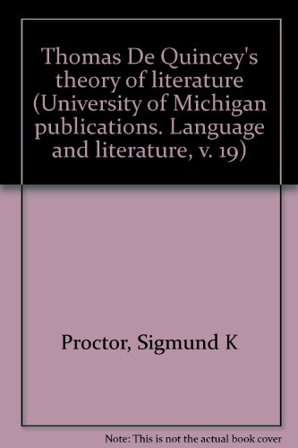Thomas De Quincey's theory of literature (Unive... B0006BOXVK Book Cover