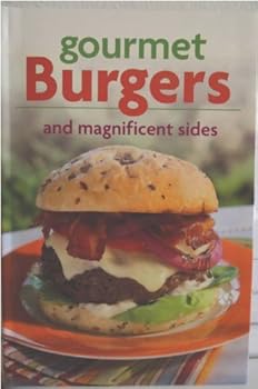 Gourmet Burgers and Magnificent Sides