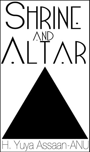 Shrine and Altar: Establishing your personal sanctuary for spiritual awakening, self improvement, and divine contemplation