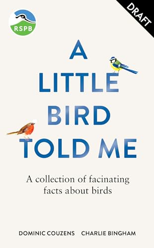 RSPB A Little Bird Told Me: A collection of fascinating facts about birds (English Edition)