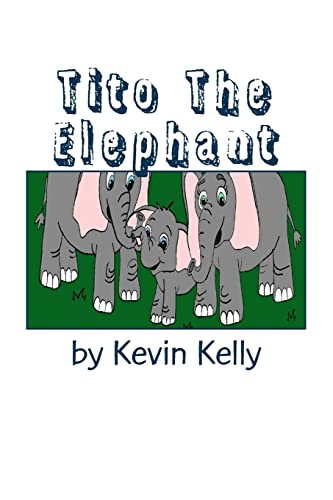 Tito The Elephant 1511951931 Book Cover