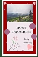 Rosy Promises 1508511063 Book Cover