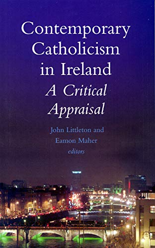 Contemporary Catholicism in Ireland: A Critical Appraisal