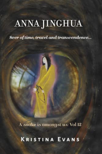 Anna Jinghua: Seer of time, travel and transcendence... (A snake is amongst us)