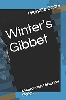 Paperback Winter's Gibbet: A Murderous Historical Fiction Book