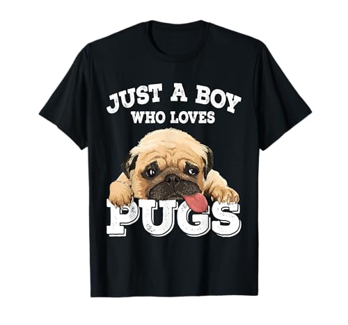Just a Boy who Loves Pugs Funny Pug Lover Gift for Boys T-Shirt