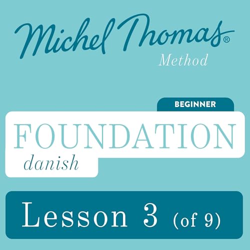 Foundation Danish (Learn Danish with the Michel Thomas Method) - Lesson 3 of 9 by Anne Grydehoj episode artwork