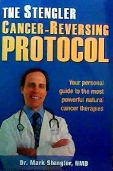 Paperback The Stengler Cancer-Reversing Protocol: Your Personal Guide to the Most Powerful Natural Cancer Therapies Book