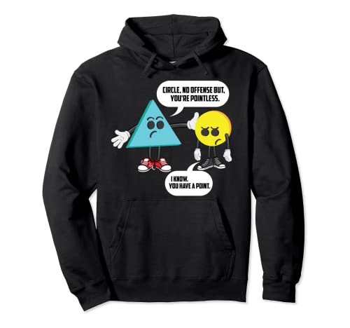 Circle No Ofense You Pointless | Math Nerds Funny Gift Sudadera con Capucha