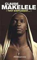 Claude Makelele : Tout simplement 2916400370 Book Cover