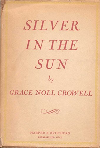 Silver in the Sun [Hardcover] by Grace Noll Cro... B0020CMCXO Book Cover
