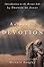 Authentic Devotion: A Modern Interpretation of Introduction to the Devout Life by Francis de Sales