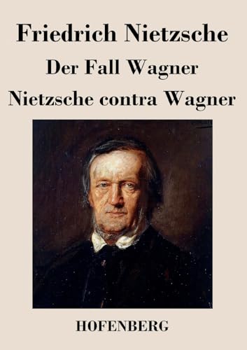 Der Fall Wagner / Nietzsche contra Wagner [German] 3843035229 Book Cover