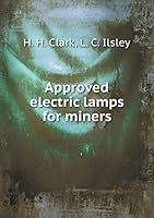 Approved Electric Lamps for Miners 5519314012 Book Cover