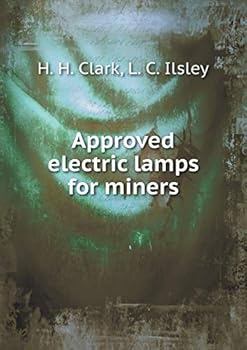 Paperback Approved electric lamps for miners Book