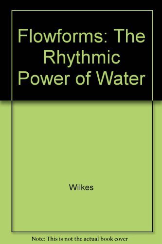 Flowforms: The Rhythmic Power of Water