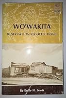Wo'wakita Reservation recollections: A people's history of the Allen Issue Station of the Pine Ridge Indian Reservation of South Dakota 0931170109 Book Cover