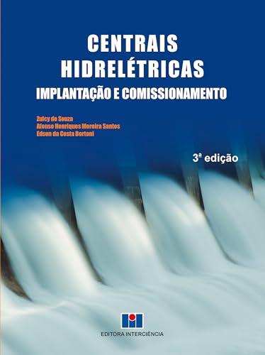 Centrais Hidrelétricas: Implantação e Comissionamento