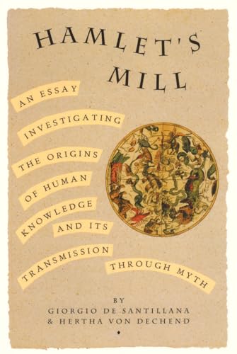 Hamlet's Mill: An Essay Investigating the Origins of Human Knowledge and Its Transmissions Through Myth image 2