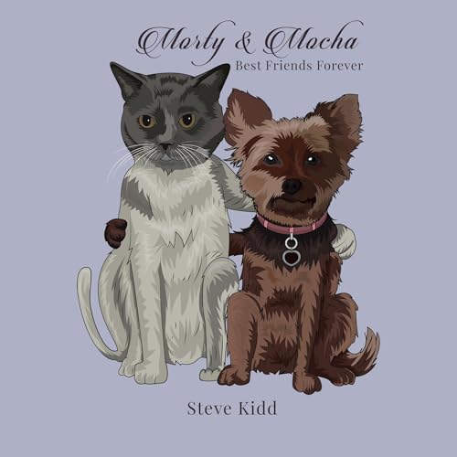 Morty & Mocha: Best Friends Forever (English Edition) - Kidd, Steve