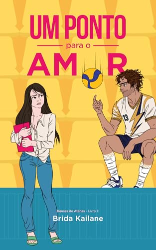 Um Ponto Para o Amor (Deuses de Atenas - Livro 1)