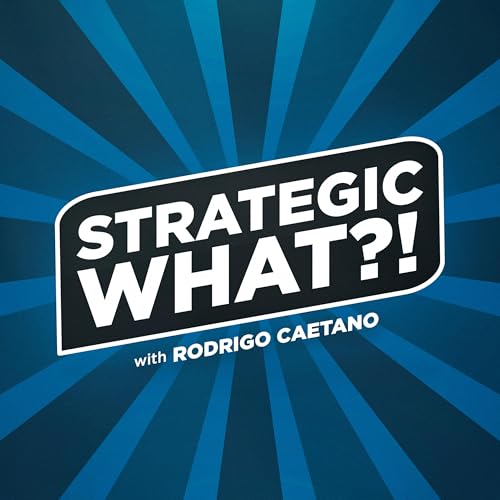 The Strategic What Podcast cover art