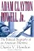 Adam Clayton Powell, Jr.: The Political Biography of an American Dilemma