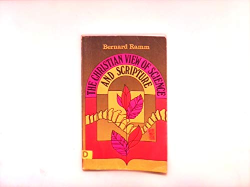Christian View of Science and Scripture 0802814298 Book Cover