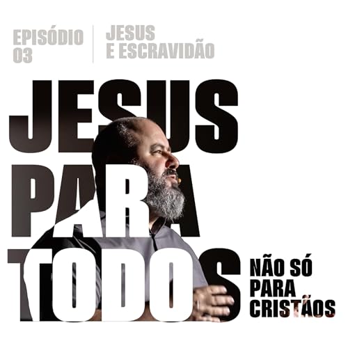 Jesus e a escravid&atilde;o | Edson Nunes