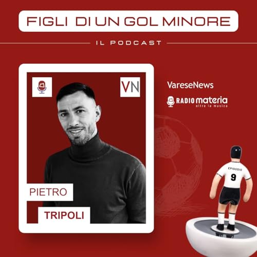 Ep. 9 Pietro Tripoli, un palermitano a Varese che a 39 anni ha ancora voglia di dribblare